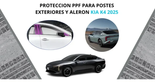 Protección Ppf Postes Exteriores Y Aleron Kia K4 2025