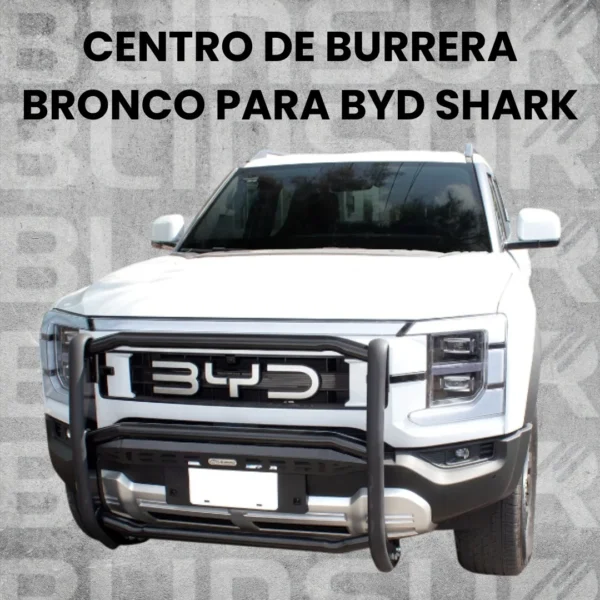 Centro De Burrera Defensa Bronco Para Byd Shark 2024